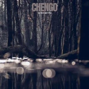 Chengo – In The Bayou