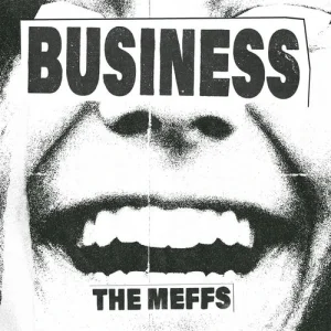 The Meffs – Business