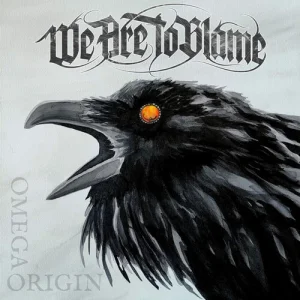 We Are To Blame – Omega Origin
