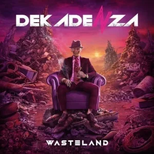 Dekadenza – Wasteland