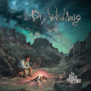 Dry Wedding – The Back Of Beyond