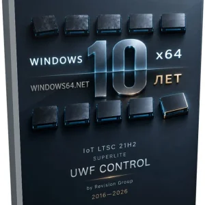 Windows 10 IoT LTSC 21H2 SuperLite x64 с UWF Control