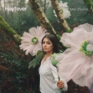 Mali Sheard – Hayfever